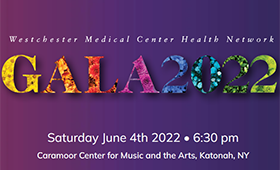 WMCHealth’s Gala 2022 to Honor Community Champions & Present Lifetime Achievement to Children’s Hospital Physician-in-Chief